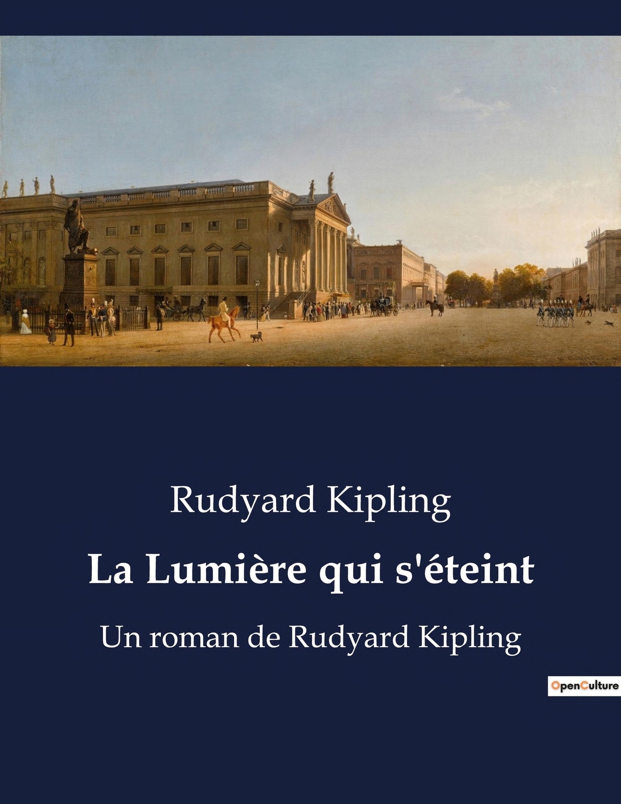 La Lumière qui s'éteint Un roman de Rudyard Kipling