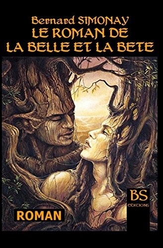 Le Roman de la Belle et la Bete (French Edition)