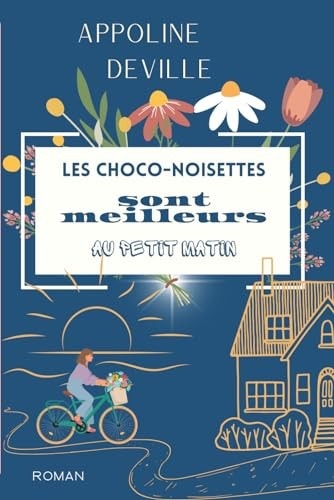 Les Choco-Noisettes Sont Meilleurs Au Petit Matin