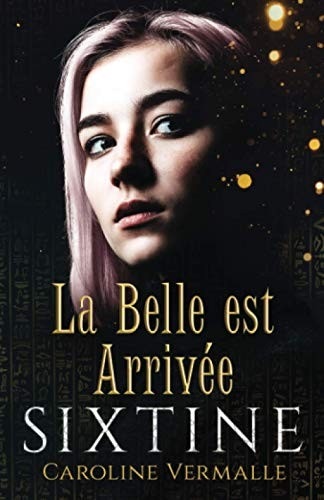 Sixtine : la Belle Est Arrivée