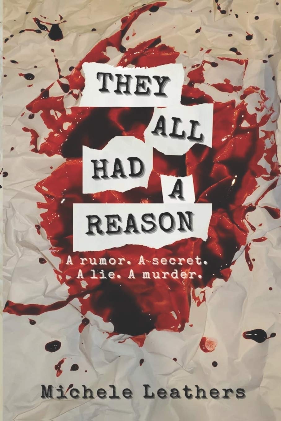 They All Had a Reason A Rumor. a Secret. a Lie. a Murder