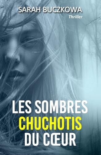 Les Sombres chuchotis du coeur