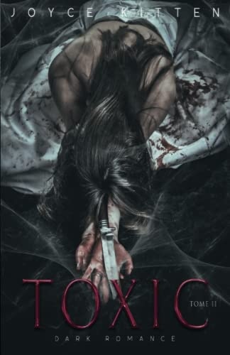 Toxic - t.2 (Dark romance) (French Edition)