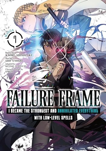 Failure Frame: I Became the Strongest and Annihilated Everything With Low-Level Spells (Manga) Vol. 7