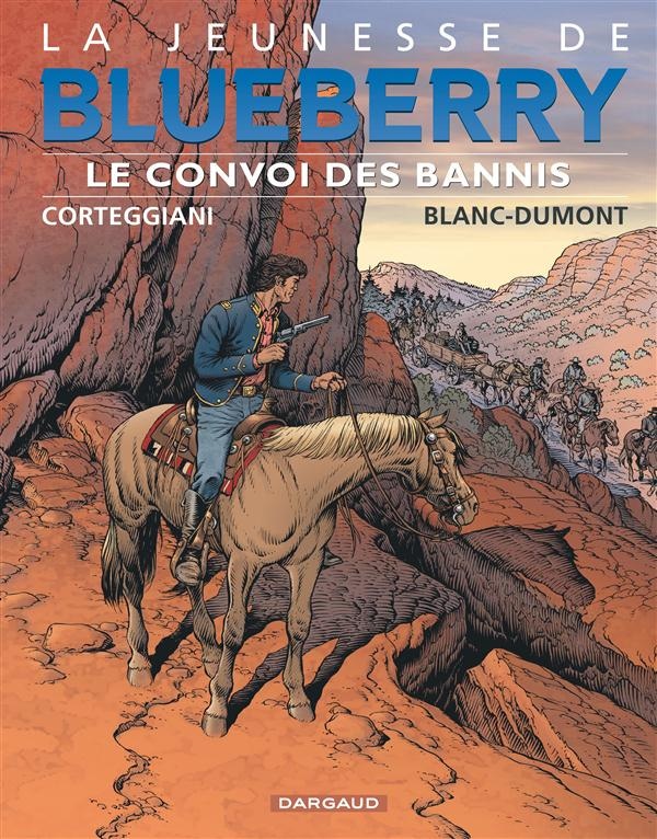 La jeunesse de Blueberry Tome 21 : le convoi des bannis