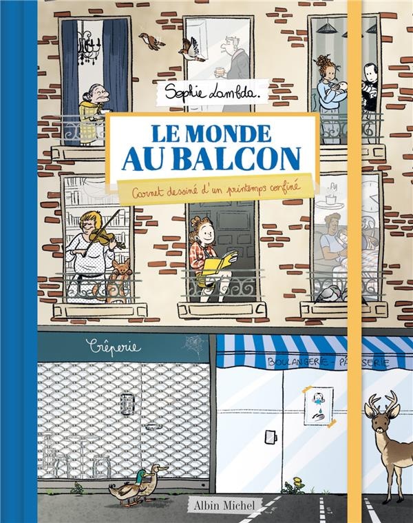 Le monde au balcon ; carnet dessiné d'un printemps confiné
