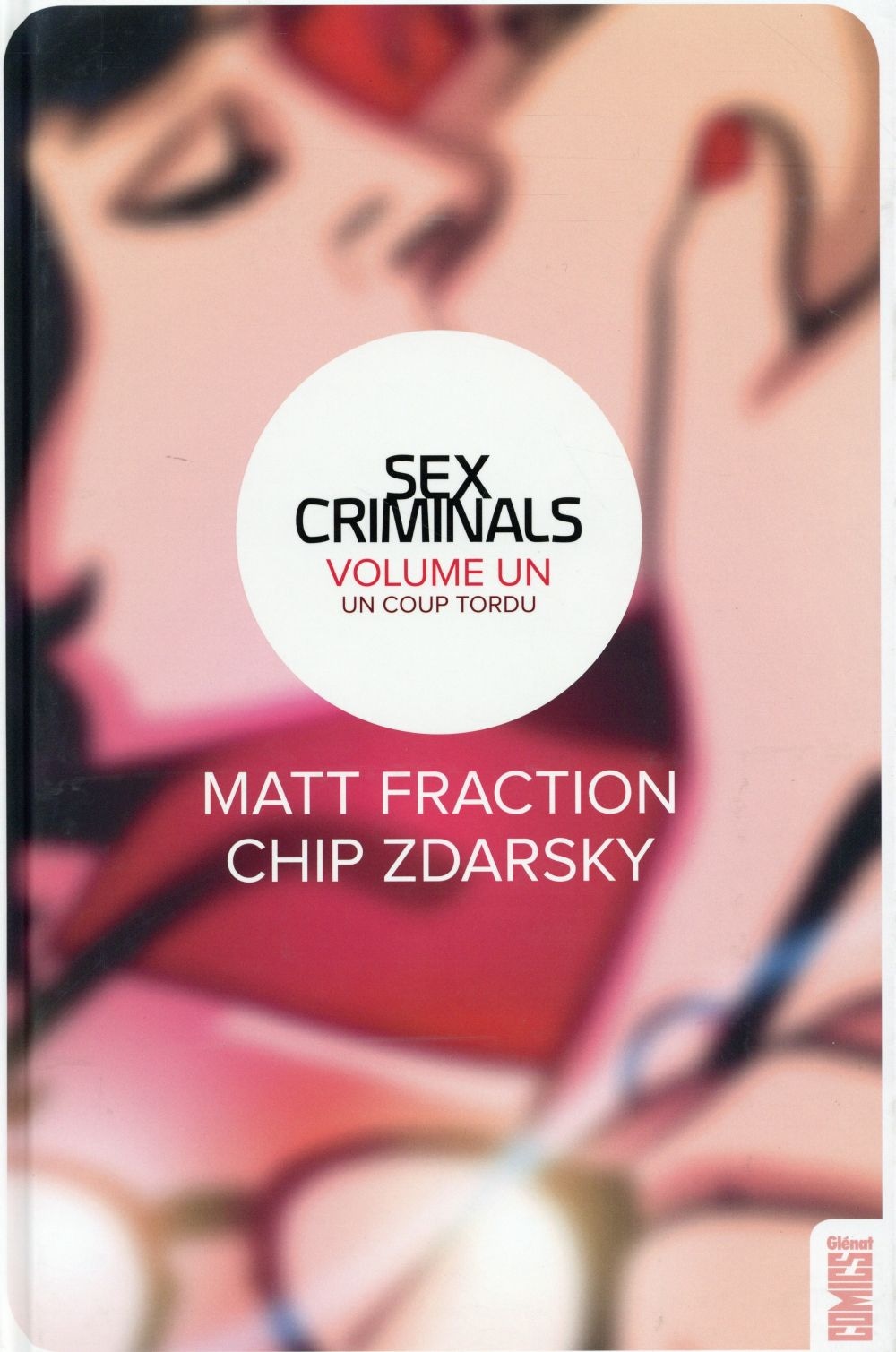 Sex criminals Tome 1 ; un coup tordu