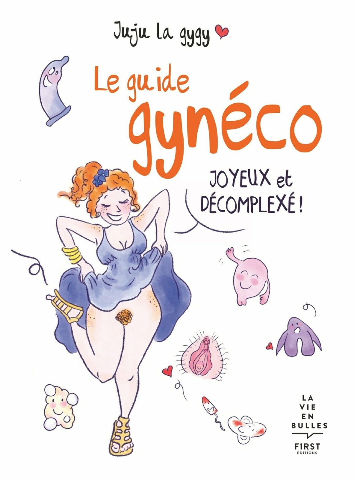 Le guide gynéco joyeux et décomplexé