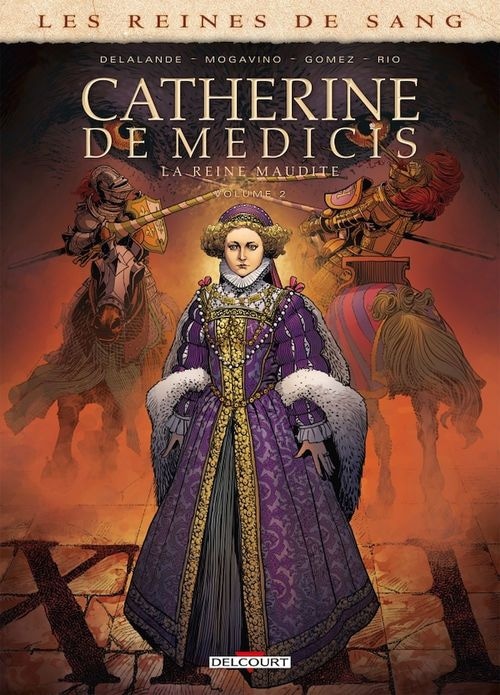 Les Reines de sang - Catherine de Médicis, la Reine maudite T02