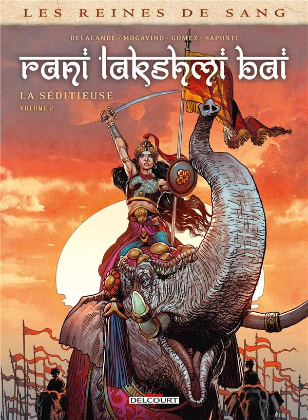 Les reines de sang - Rani Lakshmi Bai, la séditieuse Tome 2