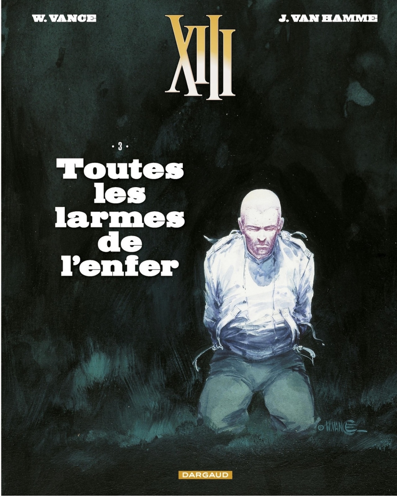 XIII - tome 3 - Toutes les larmes de l'enfer