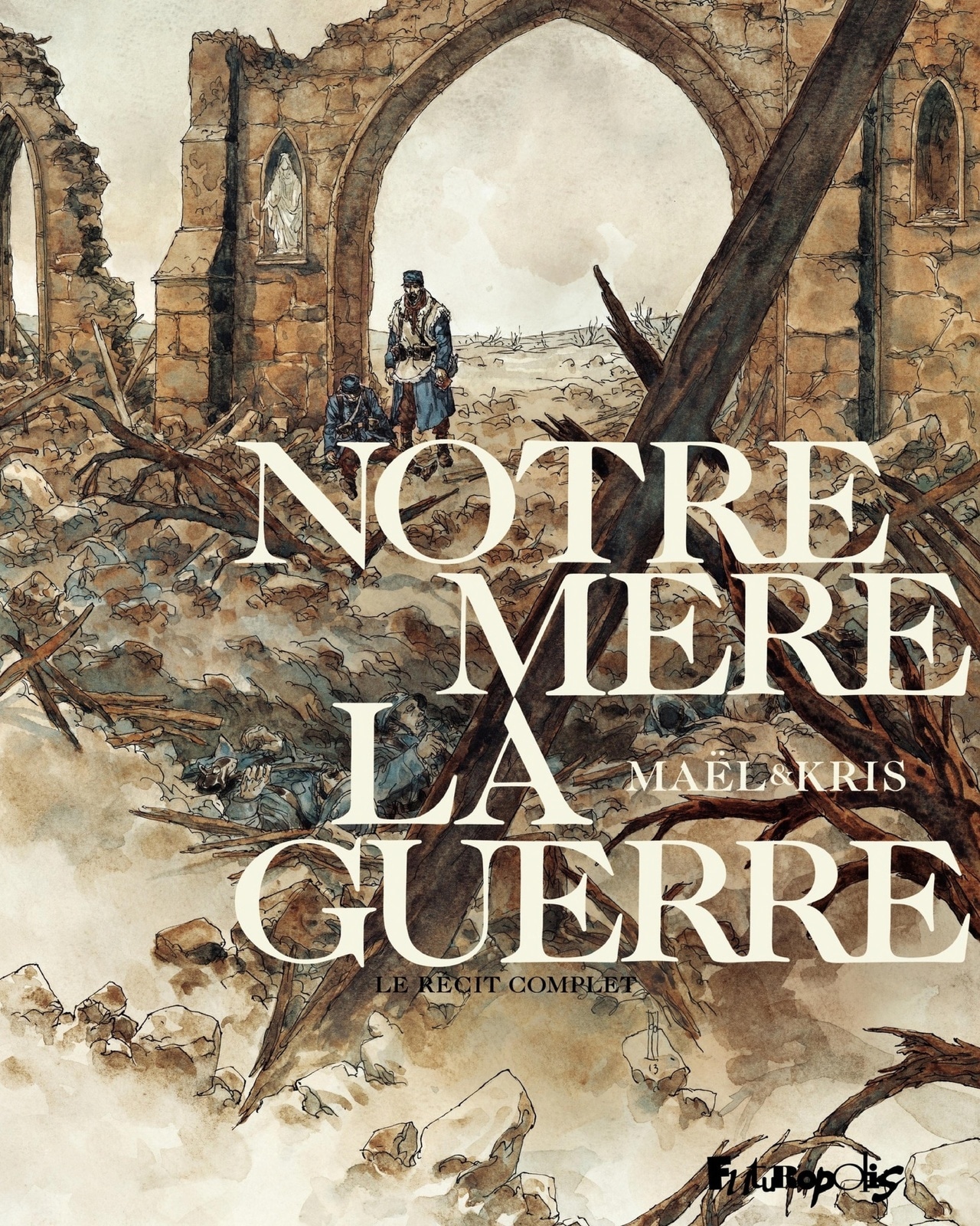 Notre mère la guerre - L'Intégrale