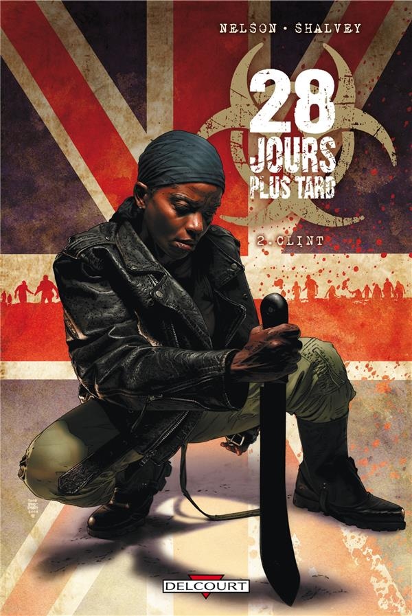 28 jours plus tard Tome 2 ; Clint