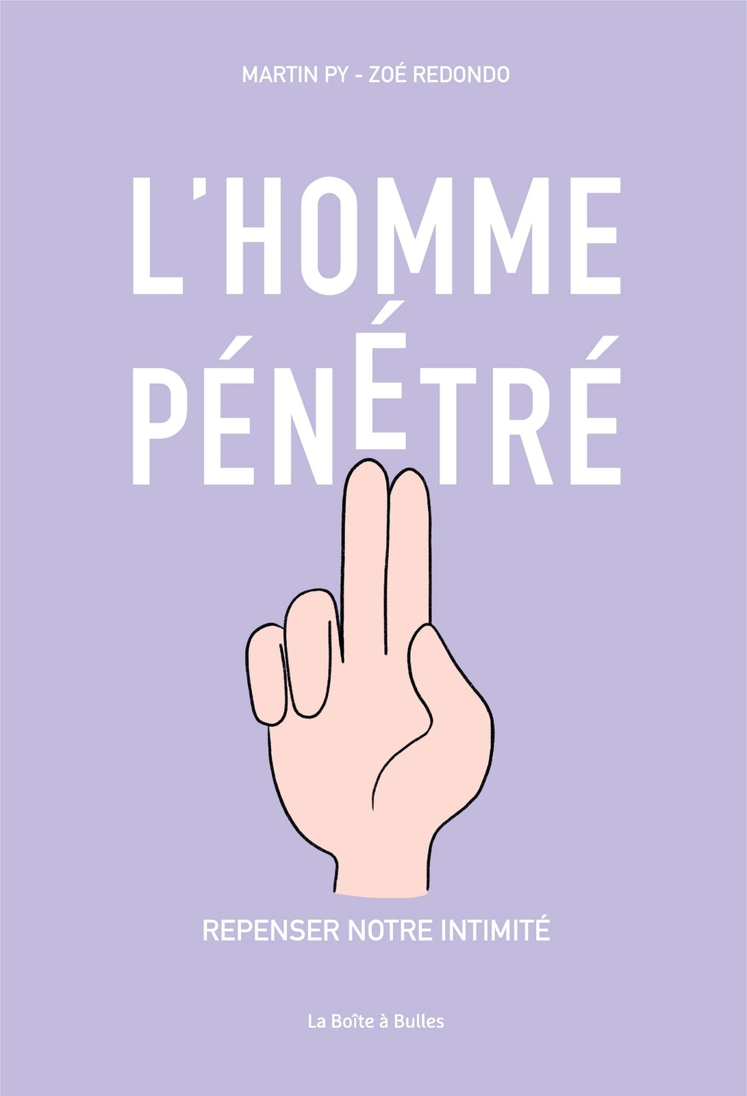 L'homme pénétré - repenser notre intimité