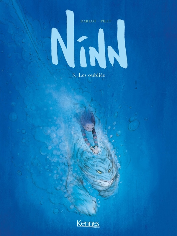 Ninn Tome 3 : les oubliés