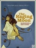 The Raging Moon