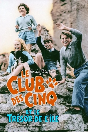 Le Club Des Cinq Et Le Trésor De L'Île