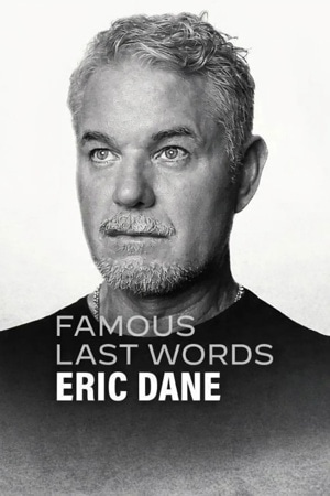 Un dernier mot : Eric Dane